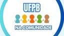UFPB promove integração com a Comunidade São Rafael em evento sobre práticas sustentáveis
